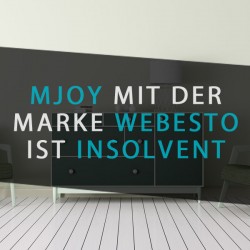 Deutscher Möbelhersteller Mjoy mit der Marke Webesto ist insolvent
